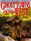 Ghost Towns of the West - Buy The Book!